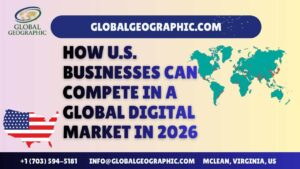 How U.S. Businesses Can Compete in a Global Digital Market in 2026