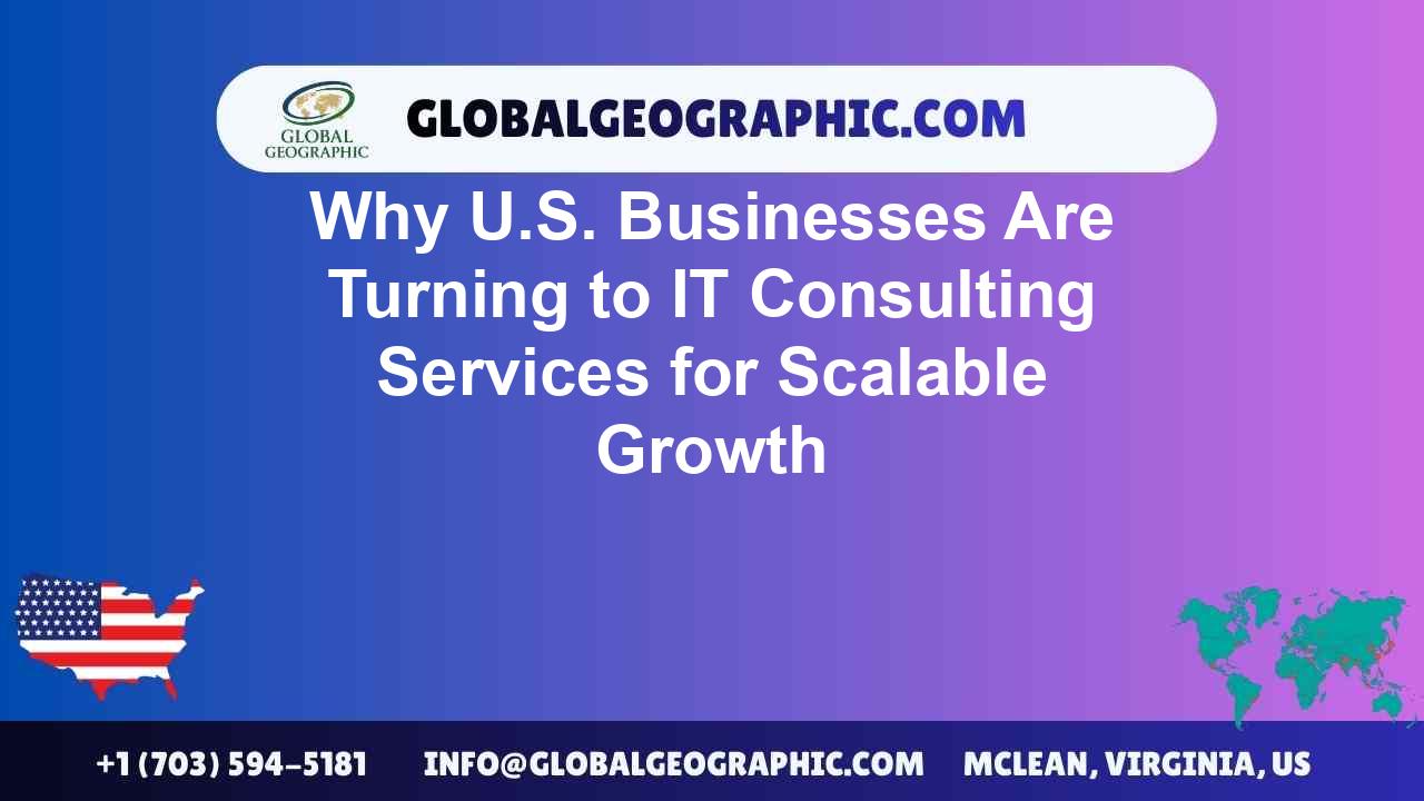Why U.S. Businesses Are Turning to IT Consulting Services for Scalable Growth