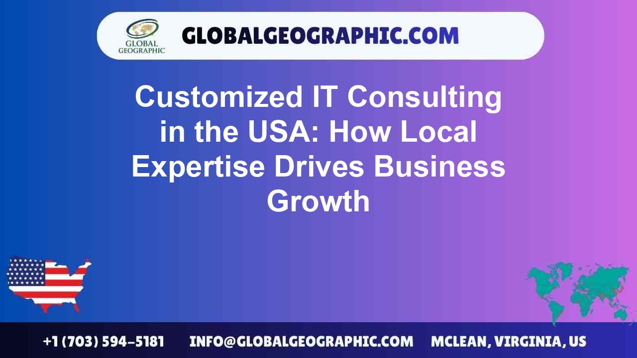 Customized IT Consulting in the USA: How Local Expertise Drives Business Growth