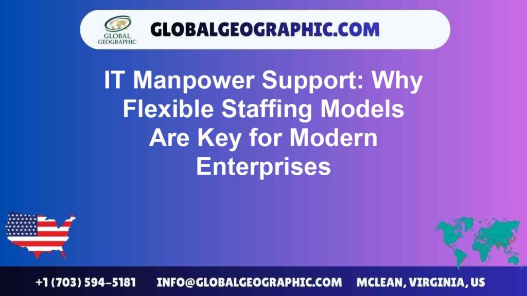 IT Manpower Support: Why Flexible Staffing Models Are Key for Modern Enterprises