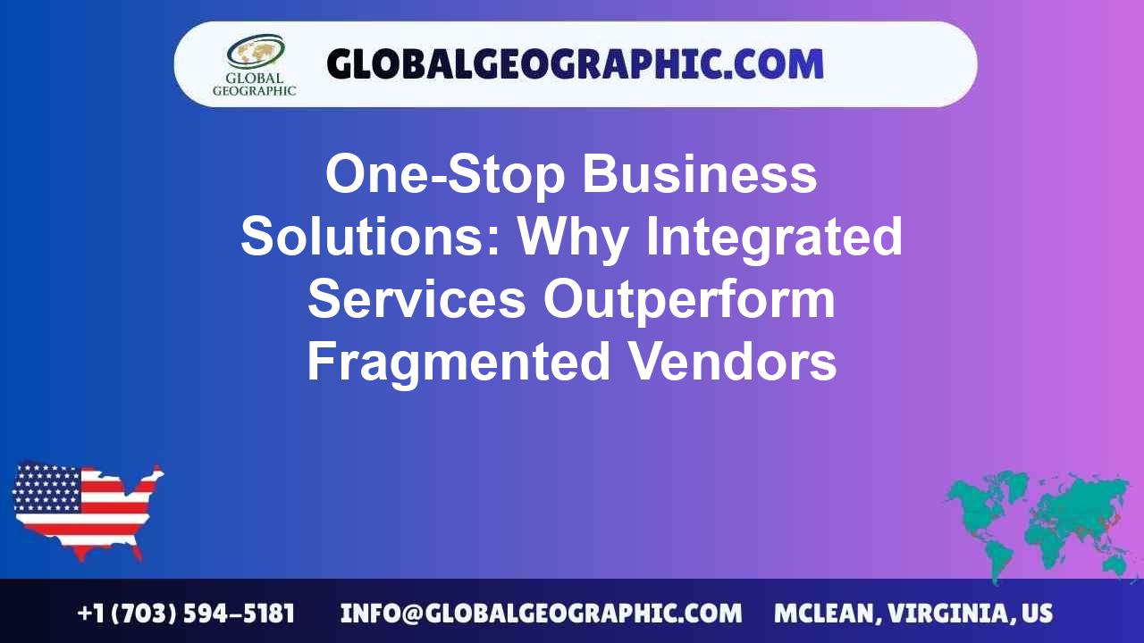 One-Stop Business Solutions: Why Integrated Services Outperform Fragmented Vendors