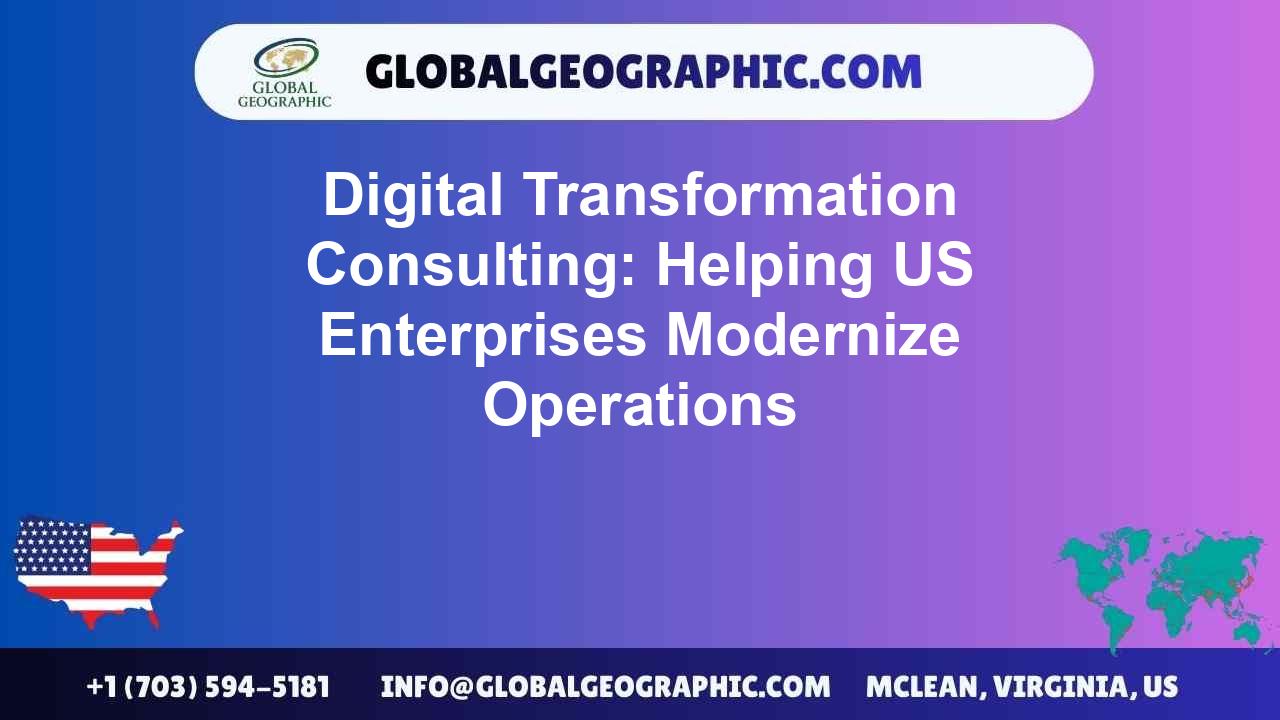 Digital Transformation Consulting: Helping US Enterprises Modernize Operations