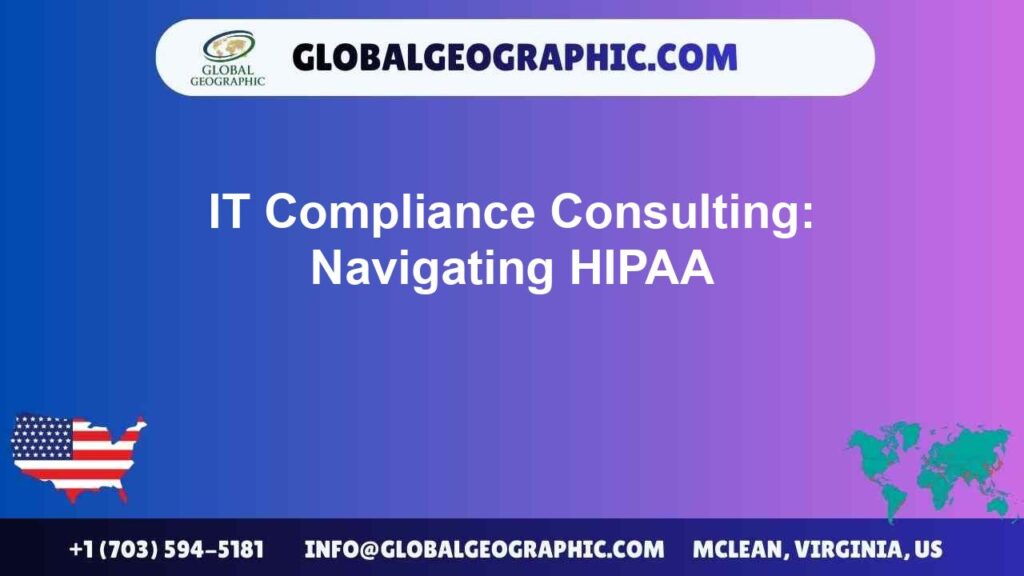 IT Compliance Consulting: Navigating HIPAA