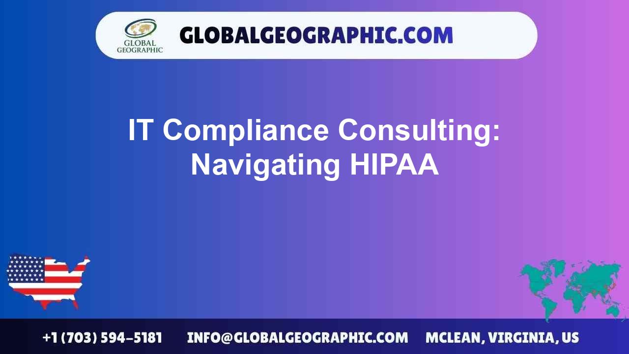 IT Compliance Consulting: Navigating HIPAA