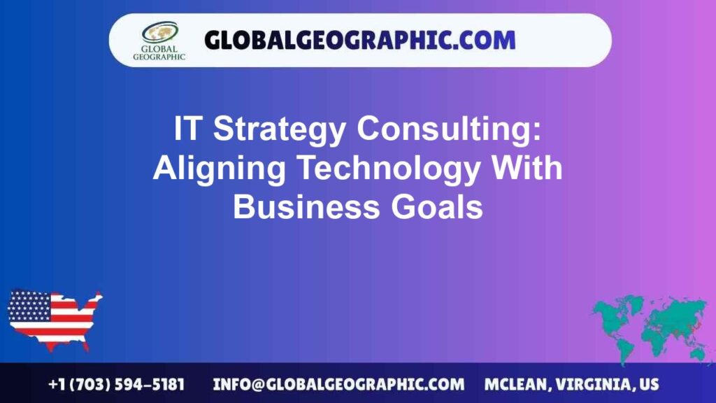 IT Strategy Consulting: Aligning Technology With Business Goals