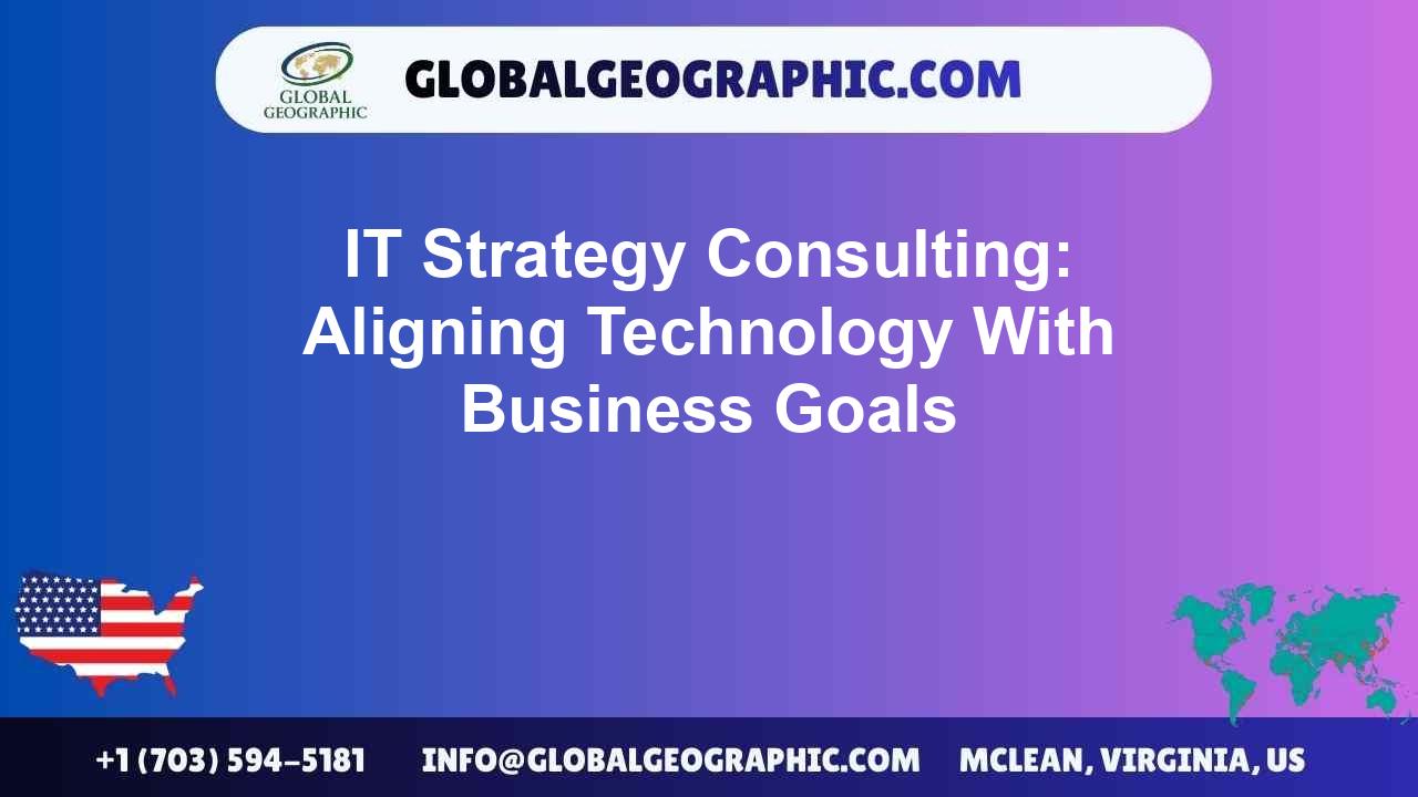 IT Strategy Consulting: Aligning Technology With Business Goals