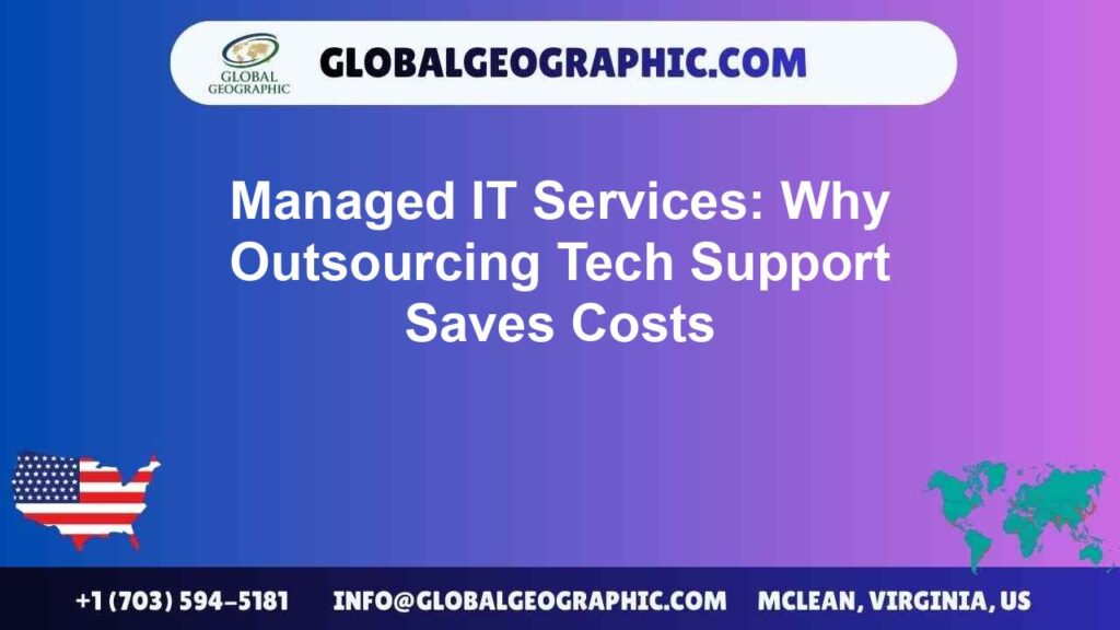 Managed IT Services: Why Outsourcing Tech Support Saves Costs