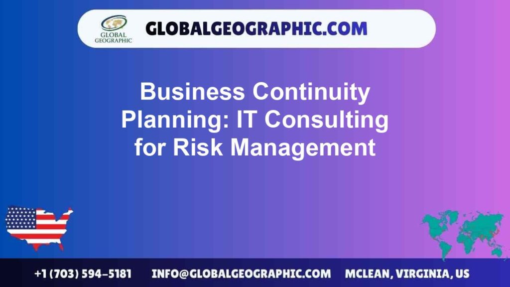 Business Continuity Planning: IT Consulting for Risk Management