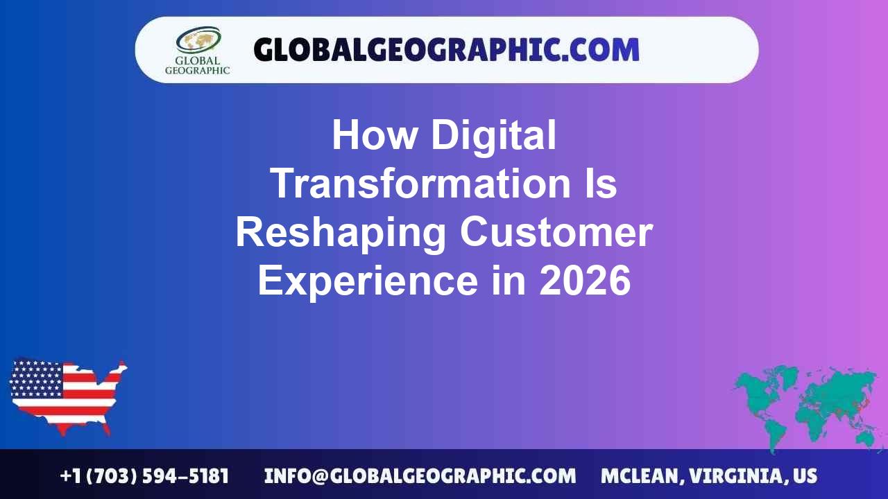 How Digital Transformation Is Reshaping Customer Experience in 2026
