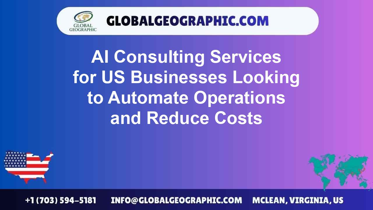 AI Consulting Services for US Businesses Looking to Automate Operations and Reduce Costs