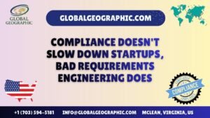 Compliance Does not Slow Down Startups, Bad Requirements Engineering Does