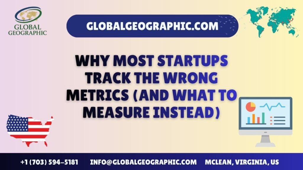 Why Most Startups Track the Wrong Metrics (And What to Measure Instead)